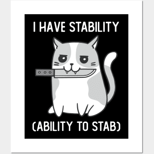 I Have Stability Ability To Stab Cute Cat With Knife Posters and Art